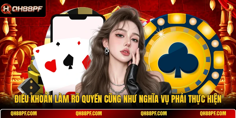 Điều khoản làm rõ quyền cũng như nghĩa vụ phải thực hiện