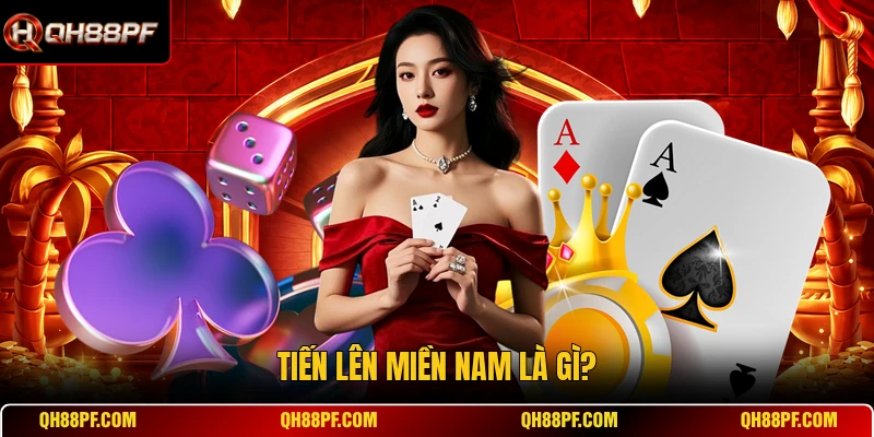 Tiến Lên Miền Nam là gì?
